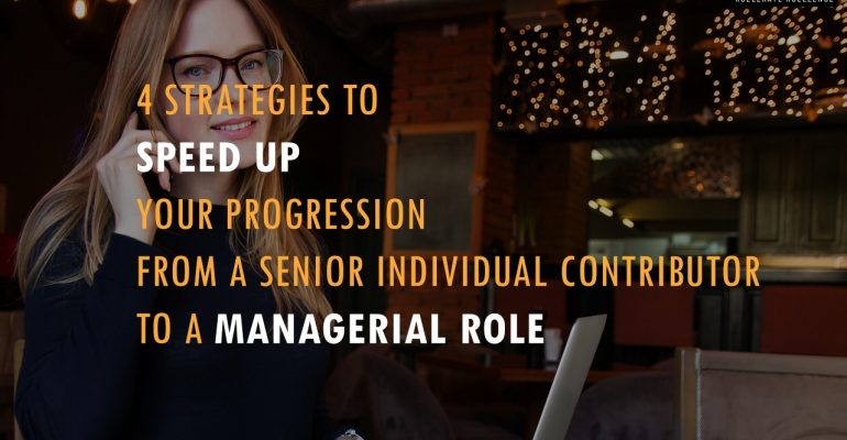 4 Strategies To Speed Up Progression To A Managerial Role